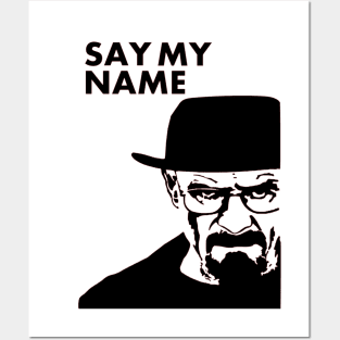 Say My Name - Breaking Bad Posters and Art